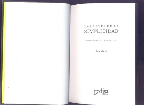 Las leyes de la simplicidad. Diseño, tecnología, negocios, vida