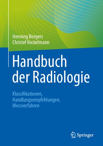 Handbuch der Radiologie: Klassifikationen, Handlungsempfehlungen, Messverfahren