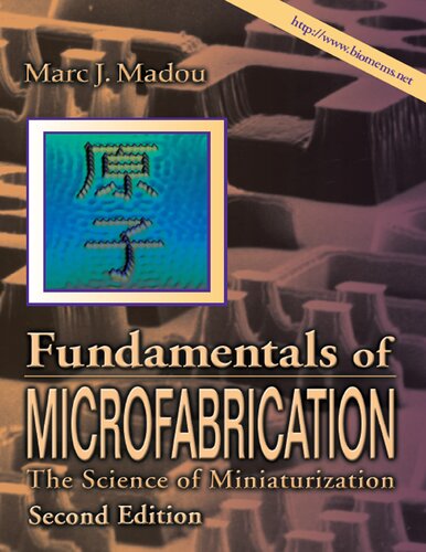 Fundamentals of Microfabrication: The Science of Miniaturization