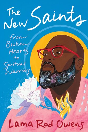 The New Saints: From Broken Hearts to Spiritual Warriors