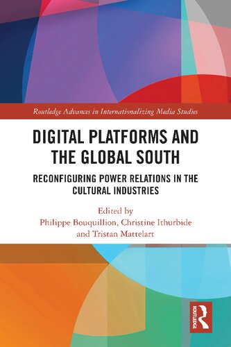 Digital Platforms and the Global South (Routledge Advances in Internationalizing Media Studies)
