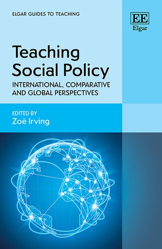 Teaching Social Policy: International, Comparative and Global Perspectives (Elgar Guides to Teaching)