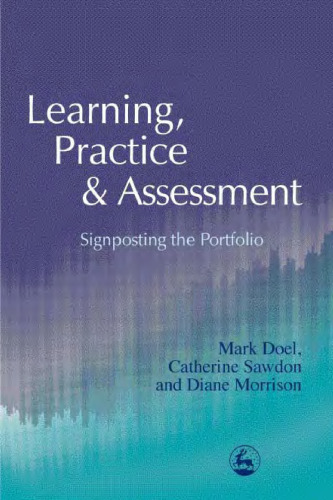 Learning, Practice & Assessment: Signposting the Portfolio