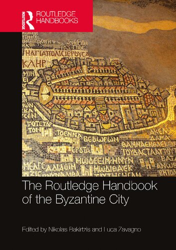The Routledge Handbook of the Byzantine City: From Justinian to Mehmet II (ca. 500 - ca.1500)