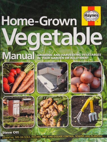 Haynes Home-Grown Vegetable Manual: Growing and Harvesting Vegetables in Your Garden or Allotment