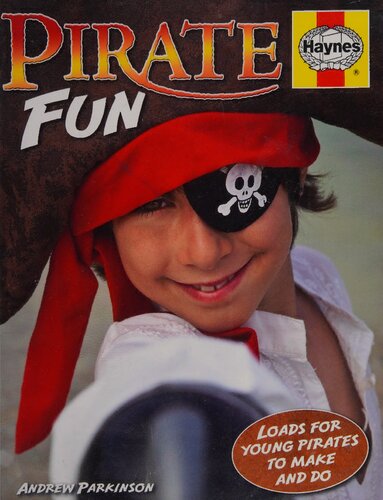 Pirate Fun: Loads for Young Pirates to Make and Do