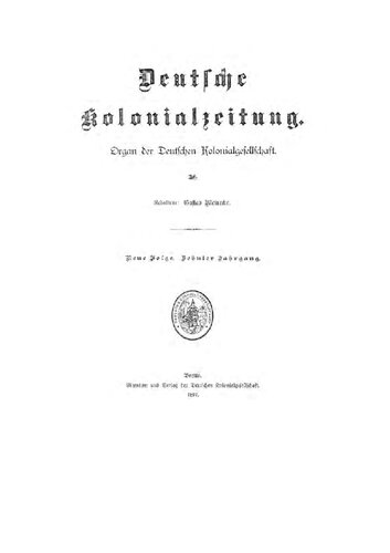 Deutsche Kolonialzeitung. Organ der Deutschen Kolonialgesellschaft