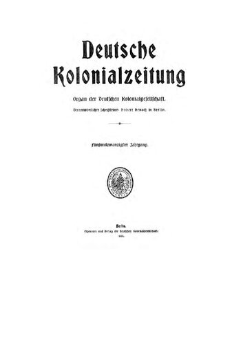 Deutsche Kolonialzeitung. Organ der Deutschen Kolonialgesellschaft