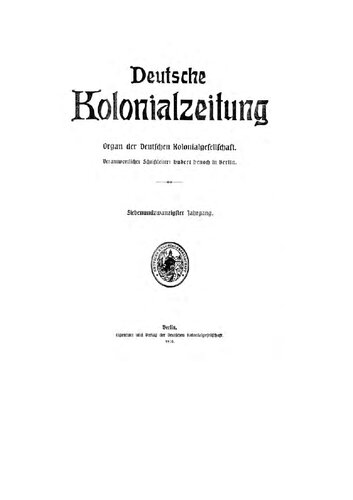 Deutsche Kolonialzeitung. Organ der Deutschen Kolonialgesellschaft