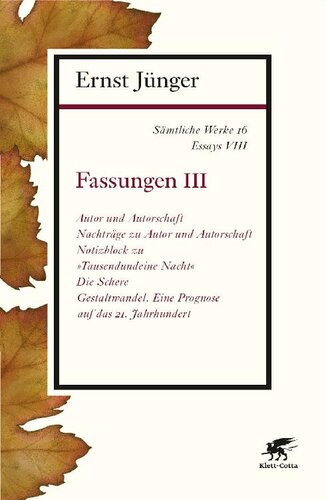 Sämtliche Werke Band 16: Essays VIII. Fassungen III: Autor und Autorschaft