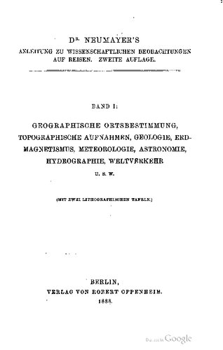 Dr. Neumayer's Anleitung zu wissenschaftlichen Beobachtungen auf Reisen