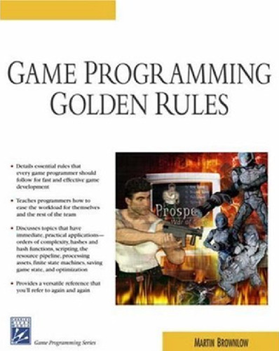 Game Programming Golden Rules (Game Development Series)