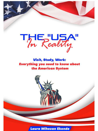 The USA in reality: Visit, Study, Work: Everything you need to know about the American system