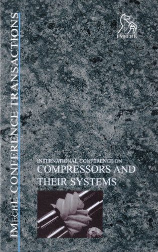 Compressors and Their Systems: 7th International Conference (Imeche Event Publications)