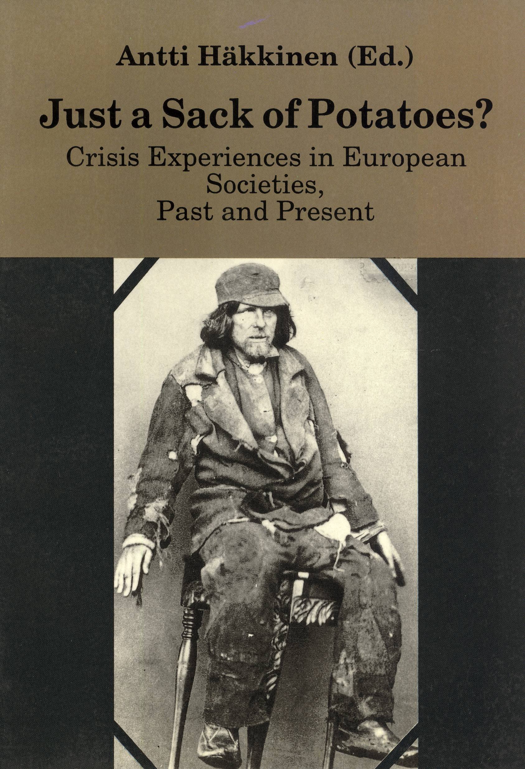 Just a Sack of Potatoes?: Crisis Experiences in European Societies, Past and Present