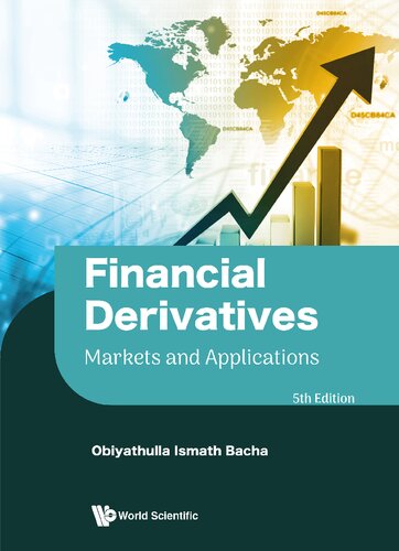 Financial Derivatives: Markets and Applications