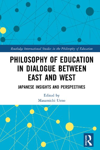 Philosophy of Education in Dialogue between East and West: Japanese Insights and Perspectives