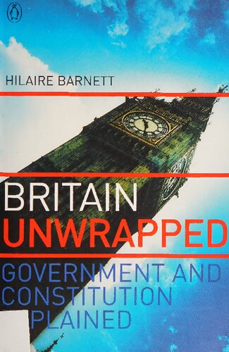 Britain Unwrapped: Government and Constitution Explained