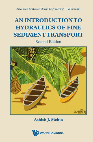 Introduction to Hydraulics of Fine Sediment Transport, an  (Advanced Series on Ocean Engineering)