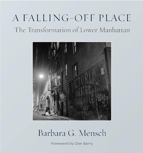 A Falling-Off Place: The Transformation of Lower Manhattan