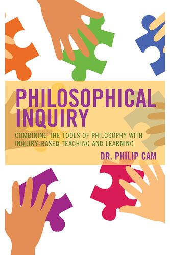 Philosophical Inquiry: Combining the Tools of Philosophy with Inquiry-based Teaching and Learning (Big Ideas for Young Thinkers)