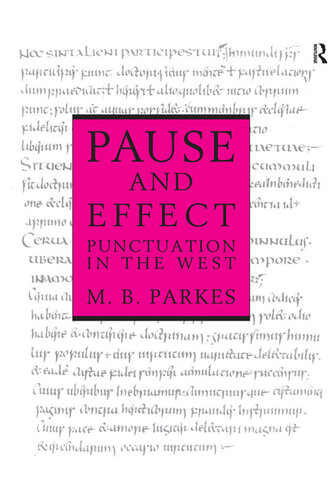 Pause and Effect: An Introduction to the History of Punctuation in the West