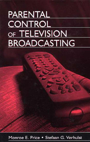 Parental Control of Television Broadcasting (Lea's Communication Series)