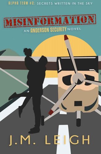 Misinformation: An Anderson Security Novel (Alpha Team Book 2)