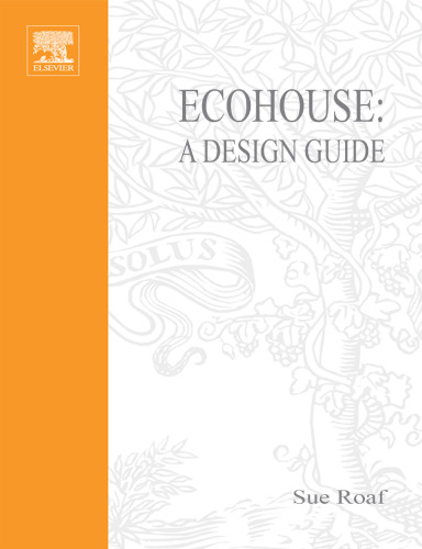 Ecohouse: A Design Guide