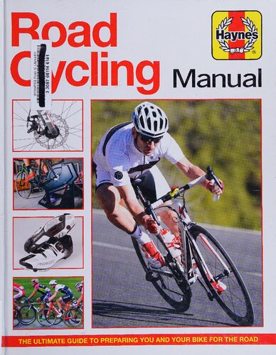 Haynes Road Cycling Manual: The Ultimate Guide to Preparing You and Your Bike for the Road