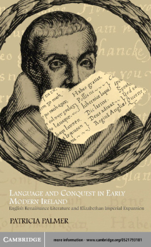 Language and Conquest in Early Modern Ireland: English Renaissance Literature and Elizabethan Imperial Expansion