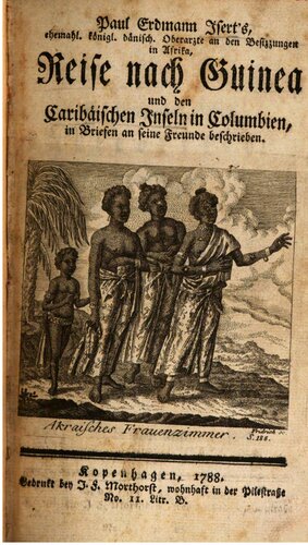 Reise nach Guinea und den Caribaeischen Inseln in Columbien, in Briefen an seine Freunde beschrieben