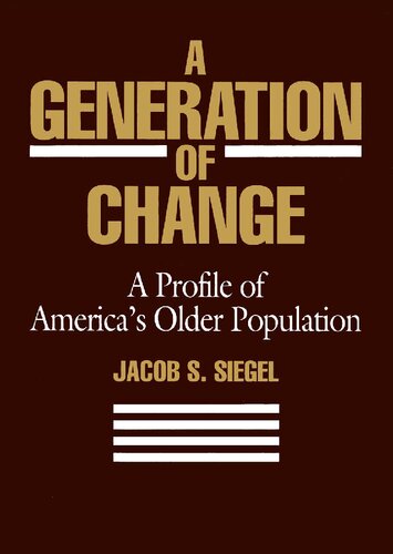 A Generation of Change: A Profile of America's Older Population