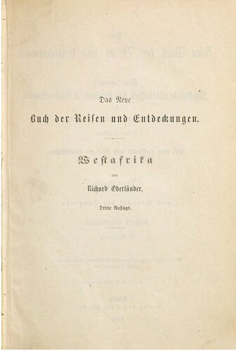 Westafrika von Senegal bis Benguela. Reisen und Schilderungen aus Senegambien, Ober- und Niederguinea ; mit besonderer Rücksicht auf die deutsche Expedition an die Loangoküste und deren Ausgang