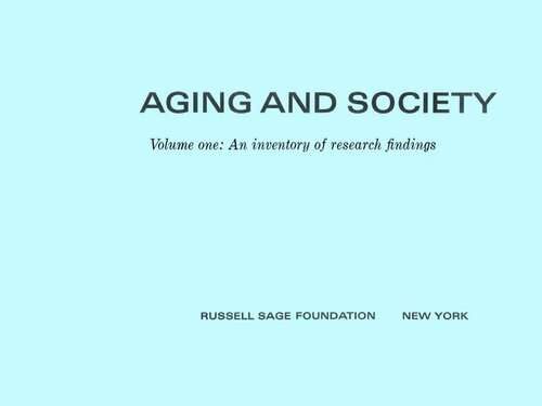 Aging and Society, Vol. 1: An Inventory of Research Findings