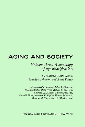 Aging and Society, Volume 3: A Sociology of Age Stratification