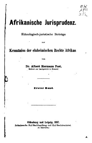 Afrikanische Jurisprudenz : Ethnologisch-juristische Beiträge zur Kenntnis der einheimischen Rechte Afrikas