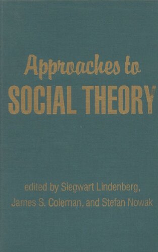Approaches to Social Theory: Based on the W. I. Thomas and Florian Znaniecki Memorial Conference on Social Theory