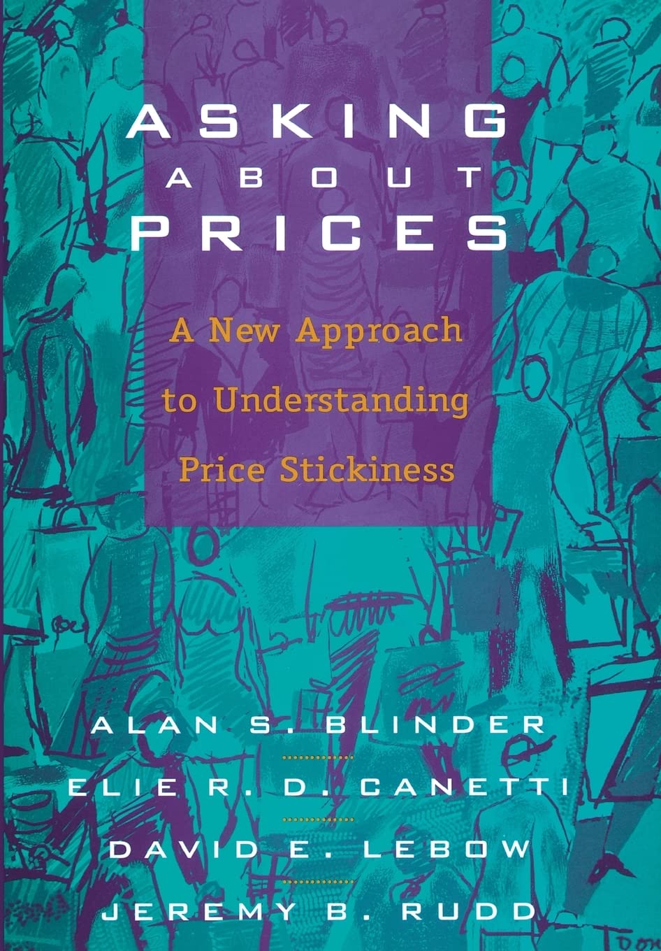Asking About Prices: A New Approach to Understanding Price Stickiness