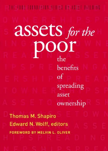 Assets for the Poor: The Benefits of Spreading Asset Ownership (Ford Foundation Series on Asset Building)