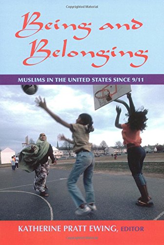Being and Belonging: Muslims in the United States since 9/11