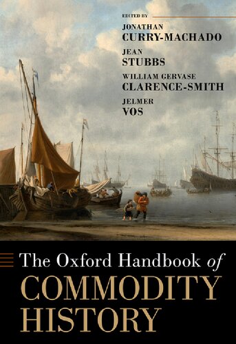 The Oxford Handbook of Commodity History (Oxford Handbooks)