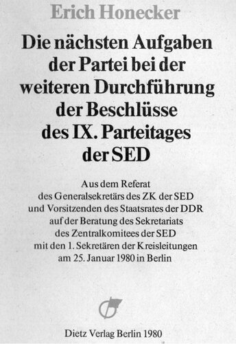 Die nächsten Aufgaben der Partei bei der weiteren Durchführung der Beschlüsse des IX. Parteitages der SED