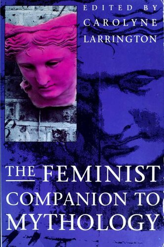 The Feminist companion to mythology