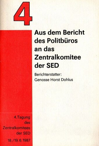 4. Tagung des Zentralkomitees der SED. Aus dem Bericht des Politbüros an das Zentralkomitee der SED