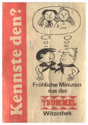 Kennste den? Fröhliche Minuten aus der TROMMEL-Witzothek