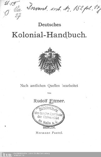 Deutsches Kolonial-Handbuch. Nach amtlichen Quellen bearbeitet
