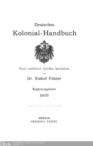 Deutsches Kolonial-Handbuch. Nach amtlichen Quellen bearbeitet / Ergänzungsband 1903