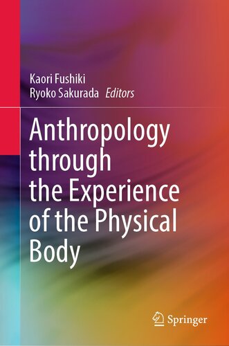 Anthropology through the Experience of the Physical Body, 1e