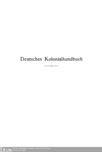 Deutsches Kolonial-Handbuch. Nach amtlichen Quellen bearbeitet